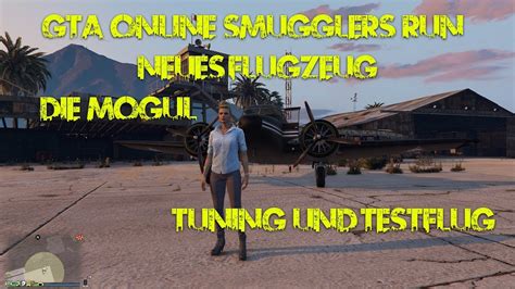 Gta Online Smugglers Run Neues Flugzeug Die Mogul Road To 1k