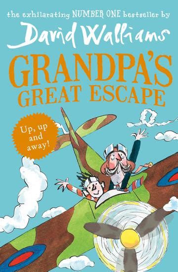Grandpas Great Escape By David Walliams Great Escape Books