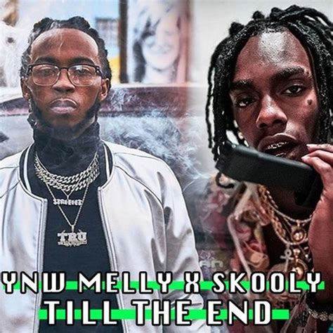 New Music Ynw Melly And Skooly Till The End New Music Hip Hop Music