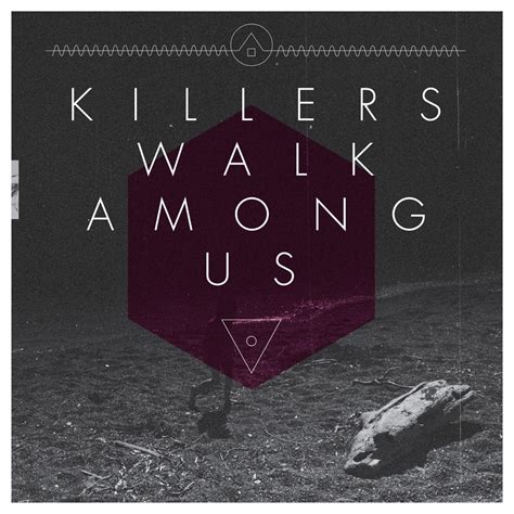 Killers Walk Among Us Killers Walk Among Us Reviews Album Of The Year