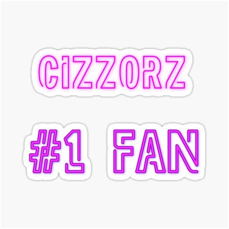 Cizzorz 1 Fan Sticker By 2girls1shirt Redbubble