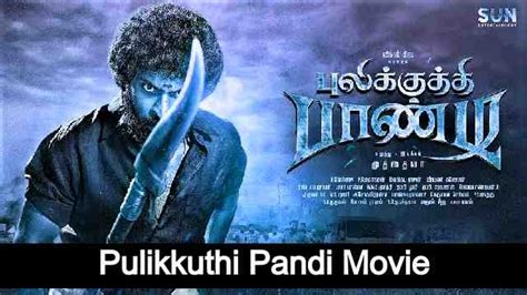 Pulikkuthi Pandi Full Movie 2021 Download Leaked In Hd 1080p