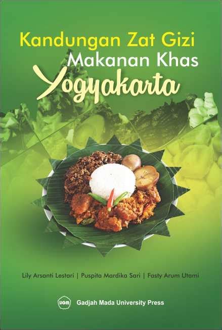Kandungan Zat Gizi Makanan Khas Yogyakarta UGM PRESS Badan Penerbit Dan Publikasi