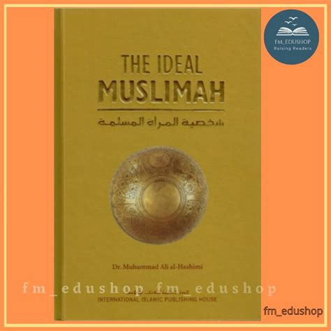the ideal muslimah dr muhammad ali al hashimi book about muslim woman buku tentang perempuan