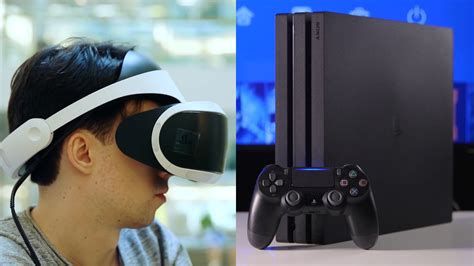 Ps4 Pro Vs Playstation Vr Which Should You Buy Head To
