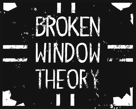 Broken Windows Theory Broken Window Short Essay