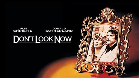Review Film Dont Look Now 1973 Justina Landhiani