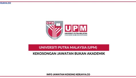 (sila rujuk iklan dan syarat kelayakan di bawah terlebih dahulu). Universiti Putra Malaysia (UPM) • Kerja Kosong Kerajaan