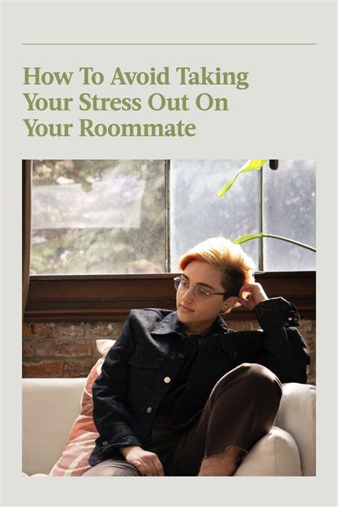 How To Avoid Taking Your Stress Out On Your Roommate In 2020 How To