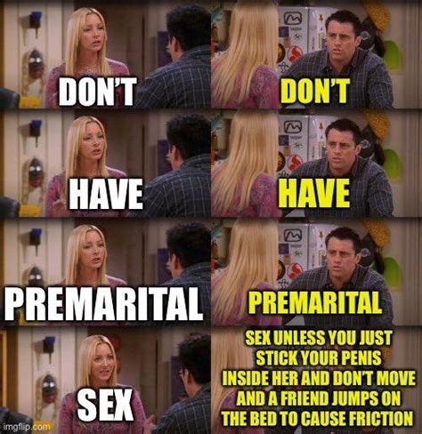 Dont Have Premarital Sex Joey Mormon Soaking Jump Humping Know Your Meme