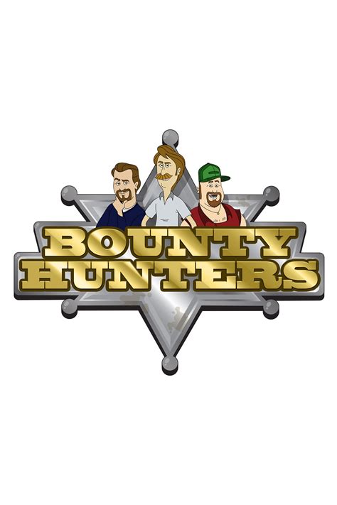 Bounty Hunters Where To Watch And Stream Tv Guide