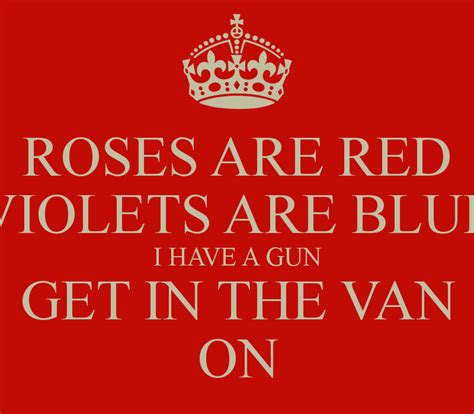 But violets are purple not freaking blue. Roses Are Red Violets Are Blue Quotes. QuotesGram