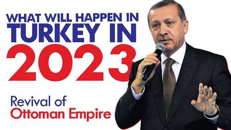 Turkey 2023 What Will Happen In Turkey In 2023 What Is Treaty Of