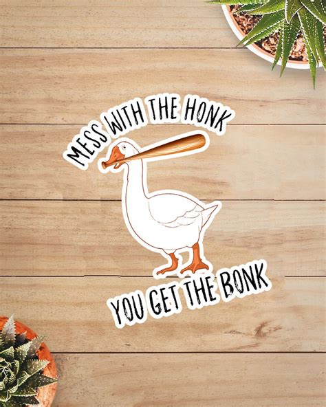 Mess With The Honk You Get The Bonk Sticker Duck Sticker Etsy