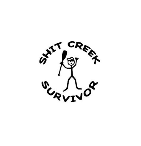 Vinyl Decal Shit Creek Survivor Shit Creek Survivor Vinyl Etsy
