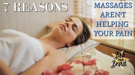 7 Reasons Massages Aren T Helping Your Pain What To Do Instead Youtube