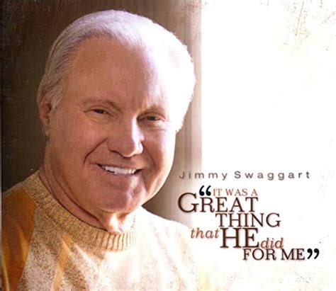 Jimmy Swaggart It Was A Great Thing He Did For Me Music