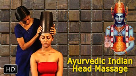 Ayurvedic Indian Head Massage Siro Vasti Oil Massage For Relaxation Rejuvenation And Stress