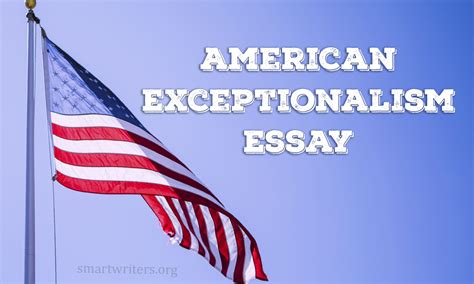 American Exceptionalism Essay How To Write It