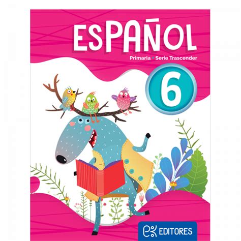 Español 6 Trascender Ek Editores