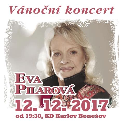 2020) nazpívala mnoho známých hitů, populární byly její duety s waldemarem matuškou nebo karlem gottem. EVA PILAROVÁ, VÁNOČNÍ KONCERT | TICKETPORTAL Vstupenky na ...