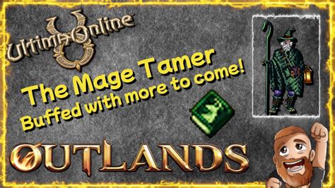 Mage Tamer Template Recent Buffs With An Overhaul On The Way Ultima