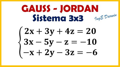 Gauss Jordan Sistema De Ecuaciones Lineales 3x3 Ejercicio 1 Youtube
