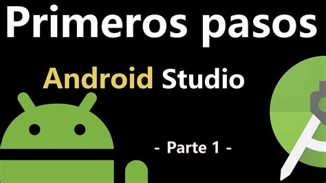 Primeros Pasos Con Android Studio 1 Youtube