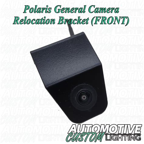 Polaris General Front Camera Relocation Kit Automotive Custom Lighting