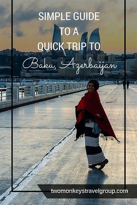 The Cultural Travelers Guide To Baku Azerbaijan Azerbaijan Baku