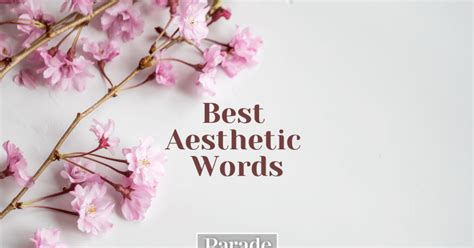 150 Aesthetic Words To Elevate Your Conversations Parade