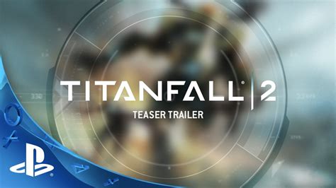 Titanfall 2 Teaser Trailer Ps4 Youtube