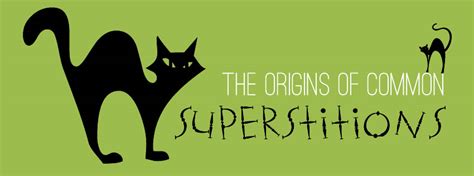 The Origins Of Common Superstitions