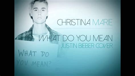 What Do You Mean Cover Justin Bieber Youtube