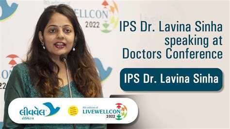 Dr Lavina Sinha Ips On Role Of Police In Doctor Life And Fitness At Livewellcon2022 Youtube