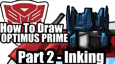 How To Draw Optimus Prime Part 2 Inking Youtube