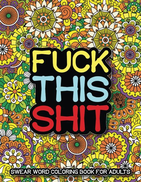 Buy Fuck This Shit Swear Word Coloring Book For Adults Swearing