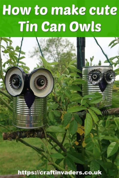 How To Make A Recycled Tin Can Owl • Craft Invaders Tin Can Art