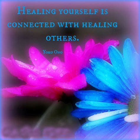 Healing Yourself Is Connected With Healing Others Yoko Ono Picture