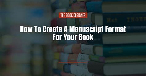 How To Create A Manuscript Format For Your Book In 5 Simple Steps The