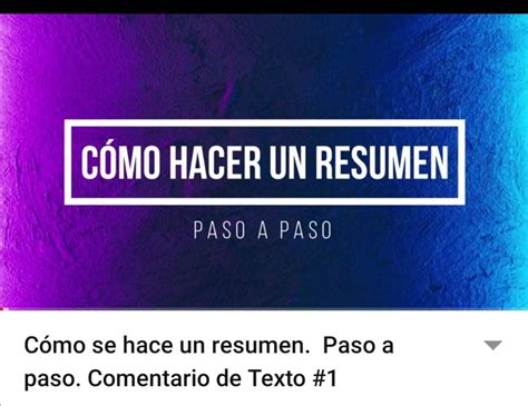 ¿cómo Se Hace Un Resumen Paso A Paso