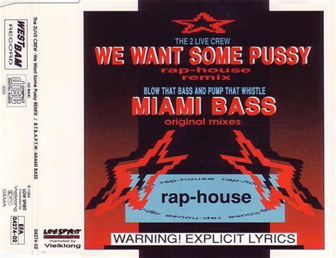 We Want Some Pussy Rap House Remix Miami Bass Original Mixes De The 2 Live Crew Blow