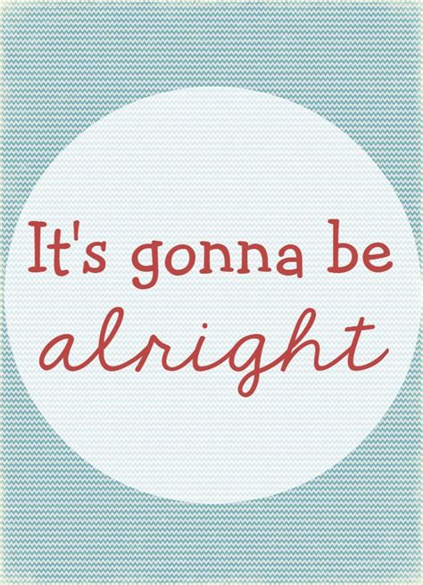 E it's gonna be me. Daily Affirmations: It's Gonna be Alright • The Littlest Way