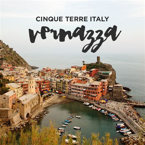 Exploring The Colorful Town Of Vernazza Cinque Terre Italy