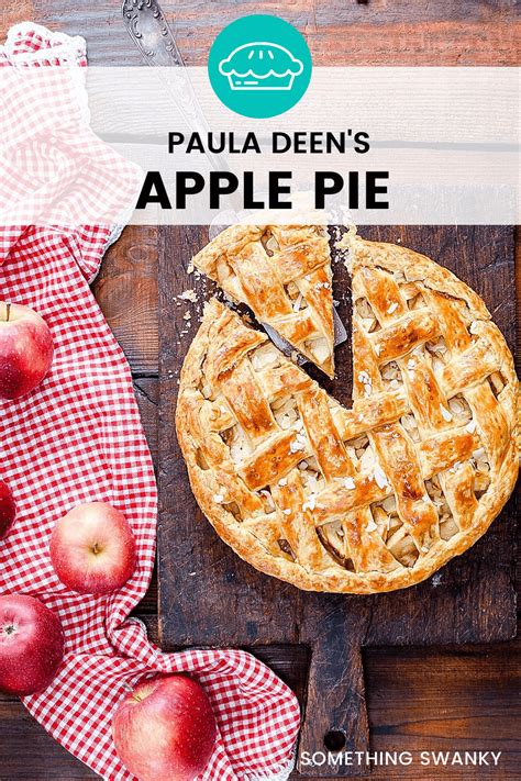 Paula Deen S Apple Pie Recipe Something Swanky Dessert Recipes Recipe Paula Deen Apple Pie