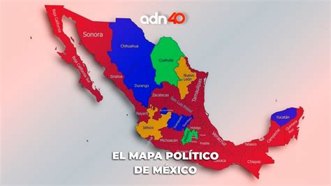 Así Se Ve El Mapa Político De México Rumbo A Las Próximas Elecciones