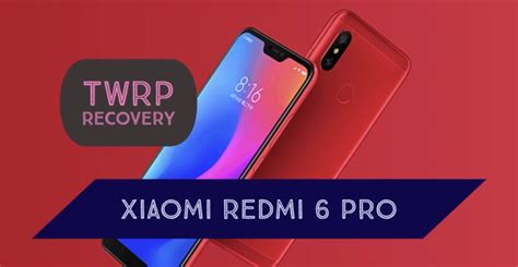 Check spelling or type a new query. Download & Install TWRP Recovery on Xiaomi Redmi 6 PRO!