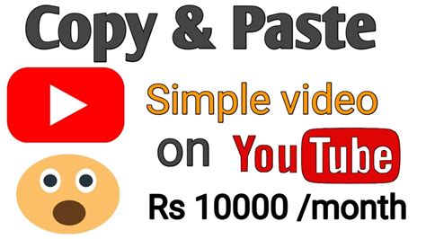 Copy And Paste Simple Video On Youtube And Earn 50 To 100 Per Day In