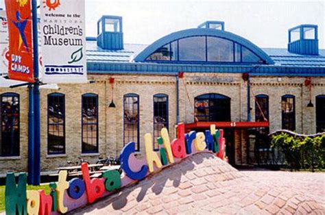 Manitoba Childrens Museum Down At The Forks Childrens Museum