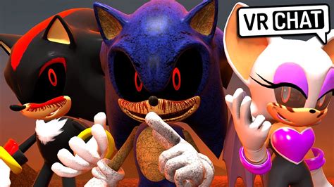 Sonic Exe And Shadow Exe Meet Rouge Exe Vr Chat Youtube